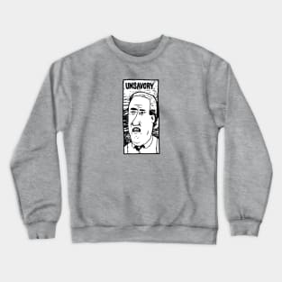 Unsavory Crewneck Sweatshirt